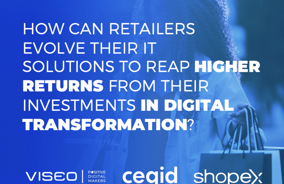 How can retailers evolve their IT solutions to read higher returns from their investments in digital transformations? 